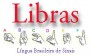LIBRAS – Língua Brasileira de Sinais